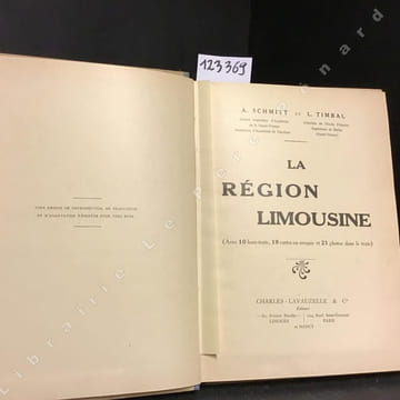La région Limousine. SCHMITT, A - TIMBAL, L