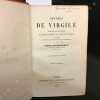 Oeuvres de Virgile. Traduction nouvelle accompagnée du texte latin et précédée d'une notice biographique et littéraire par Emile Pessoneaux. Tome I et ...