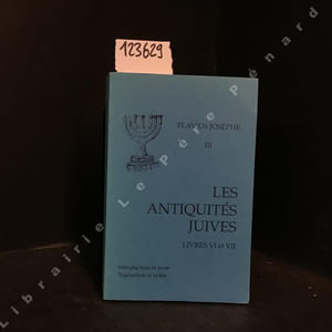 Les antiquités juives - Tome 3 : Livres - Livres VI et VII