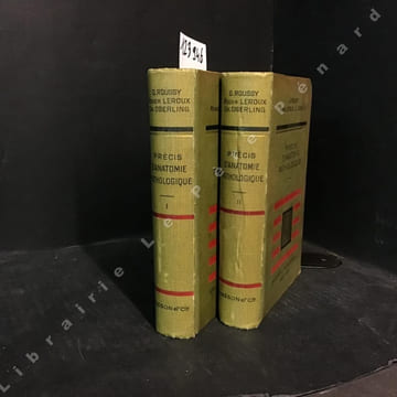 Précis d'anatomie pathologique. Tome I et II. . ROUSSY, Gustave - LEROUX, Roger - OBERLING, Charles