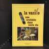 La vanille, une orchidée dans votre vie. Charabot 1799 - 1999, 200 ans anniversaire.. PECOUT, William