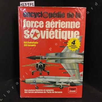 Encyclopédie de la force aérienne soviétique. SWEETMAN, Bill & GUNSTON, Bill