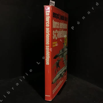 Encyclopédie de la force aérienne soviétique. SWEETMAN, Bill & GUNSTON, Bill