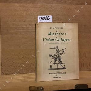 Les Cahiers de Marottes et Violons d'Ingres N°7 : L'origine du timbre-poste (Dr E. Locard) - De la photographie (Dr Pierre Pizon) - Prestidigitation et médecine (Dr Jules Dhotel) - Considération sur le tatouage (Dr Y. Herber) - Le Docteur François Rabelais (Dr Comeferran) - Chronique discophile (Dr L. Gole) - La page du photographe - Le coin du poète