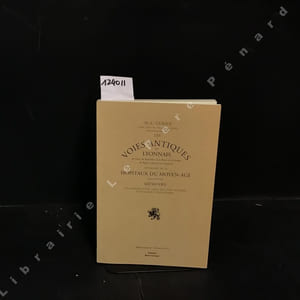 Les voies antiques du Lyonnais, du Forez, du Beaujolais, de la Bresse, de la Dombes du Bugey et de partie du Dauphiné, Déterminées par les Hopitaux du Moyen-âge. -