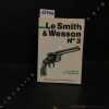 Le Smith & Wesson N°3. Bastié, J.-P.  - CASANOVA, D. 