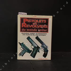 Pistolets et revolvers du monde entier