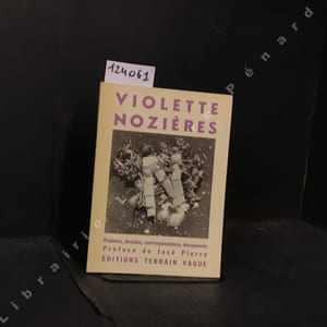 Violette Nozières. Poèmes, dessins, correspondance, documents.