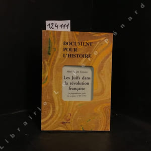 Les Juifs dans la révolution française. La prépondérance juive. Ses origines (1789-1791)