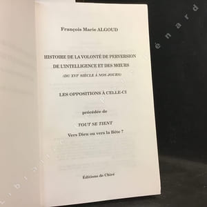 Histoire de la volonté de perversion de l'intelligence et des moeurs (Du XVIe siècle à nos jours) - Les oppositions à celle-ci : Vers Dieu ou vers la Bête?