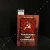 Trahisons sur commande - Histoire du Parti Communiste Français. HOLEINDRE, Roger