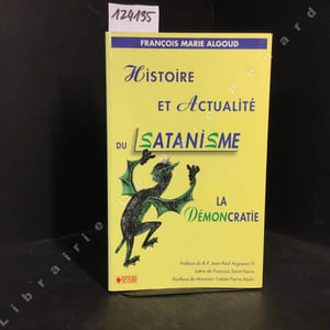Histoire et Actualité du Satanisme - La démoncratie