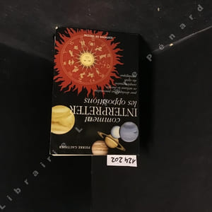 Comment interpréter les oppositions pour développer ses potentialités en utilisant les énergies complémentaires des signes astrologiques