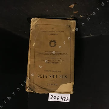 Traité pratique sur les vins. Quatrième édition du traité de vinification, revue et considérablement augmentée.. MACHARD, Henri