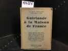 La Revue fédéraliste - 106e cahier : Guirlande à la Maison de France par Charles Maurras, Léon Daudet, Georges Bernanos, Fagus, M. de Roux, E. Bauer, ...
