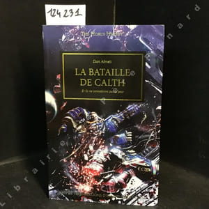 Warhammer 40000 - The Horus Heresy. Tome 19 : La Bataille de Calth. Et ils ne connaîtront pas la peur.