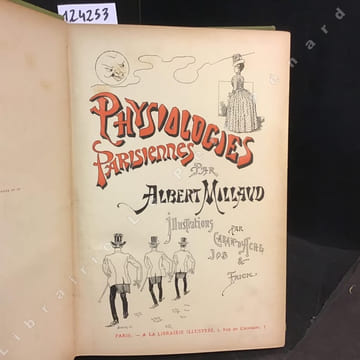 Physiologies parisiennes. MILLAND, Albert (La Bruyère) - Illustrations par Caran d'Ache, Job & Frick