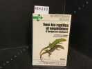 Tous les reptiles et amphibiens d'Europe en couleurs. Arnold, Edwin Nicholas et Burton, John Andrew - Illustrations de D. W. Ovenden 
