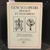 L'Encyclopédie de Diderot et d'Alembert. DIDEROT - D'ALEMBERT - Planches et commentaires présentés par Jacques Proust