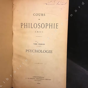 Cours de Philosophie - Tome Premier : Psychologie. Tome Second : Logique et Morale. (Deux tomes en un seul volume)