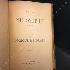 Cours de Philosophie - Tome Premier : Psychologie. Tome Second : Logique et Morale. (Deux tomes en un seul volume)