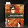 L'Art du Moyen-Orient. L'art moderne et contemporain du monde arabe et de l'Iran . EIGNER, Saab - Avant propos de Zaha Hadid