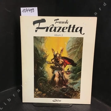 Frank Frazetta - Album 2. FRAZETTA, Frank - Introduction de Betty Ballantine
