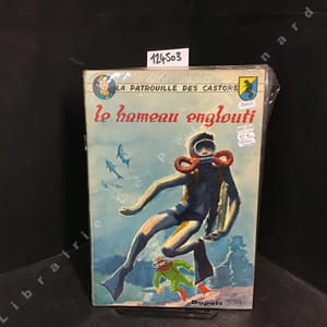 La patrouille des Castors. Tome 8 : Le hameau englouti (Édition originale)