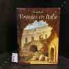 Voyages en Italie : Rome, Naples et Florence - Promenades dans Rome - Illustré par les peintres du Romantisme. . STENDHAL - Préface de Philippe ...