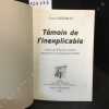 T&eacute;moin de l'inexplicable. BERMON, Lucie - Pr&eacute;face du Professeur LIGNON - Annotations du Commadant TIZANE
