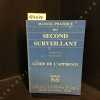 Manuel pratique du second surveillant. Guide de l'apprenti. Quatrième édition revue et augmentée. . COLLECTIF