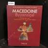 Macédoine Byzantine. Histoire de l'art macédonien du IXe au XIVe siècle.. KORUNOVSKI, Saso - DIMITROVA, Elizabeta