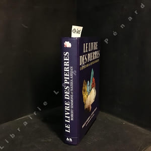 Le livre des pierres. Ce qu'elles sont et ce qu'elles enseignent. 