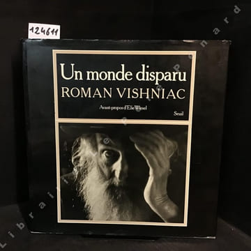 Un monde disparu. VISHNIAC, Roman - Traduits de l'américain par Marie-France de Paloméra - Avant-propos d'Elie Wiesel