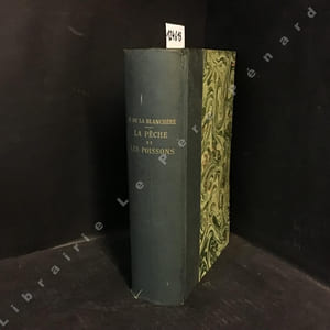 La pêche et les poissons. Dictionnaire général des pêches.