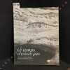 Le temps n'existe pas . Dessins de R&eacute;jean Dorval & texte d'Emanuel Druon