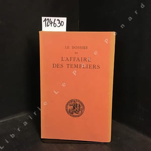 Le Dossier de l'affaire des Templiers