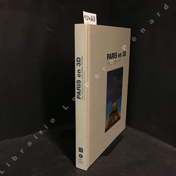 Paris en 3D de la stéréoscopie à la réalité virtuelle, 1850-2000. COLLECTIF