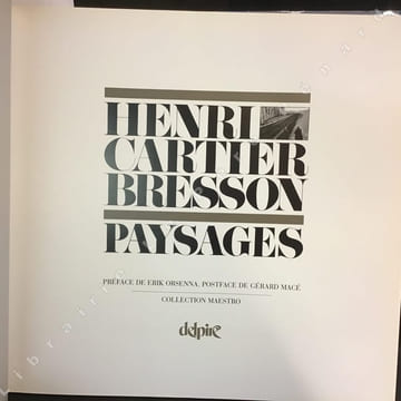 Henri Cartier-Bresson - Paysages. CARTIER-BRESSON, Henri - Préface de Erik Orsenna - Postface de Gérard Macé
