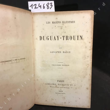Les Marins Illustrés - Duguay-Trouin. BADIN, Adolphe