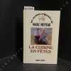 Les recettes originales de Marc Meneau - La cuisine en f&ecirc;tes. MENEAU, Marc