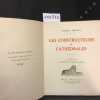Les constructeurs de cath&eacute;drales. BRUNET, Fr&eacute;d&eacute;ric - Pr&eacute;face de Raoul Brandon