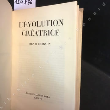 L'évolution créatrice. BERGSON, Henri