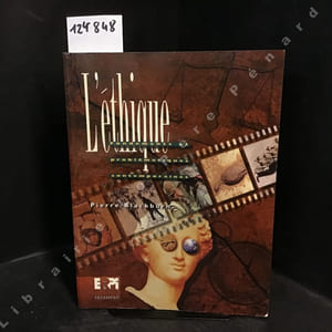 L'Ethique - Fondements et problématiques contemporaines