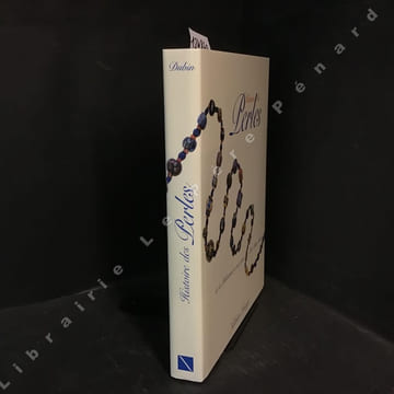 Histoire des perles - De la préhistoire à nos jours. Sherr Dubin, Loïs