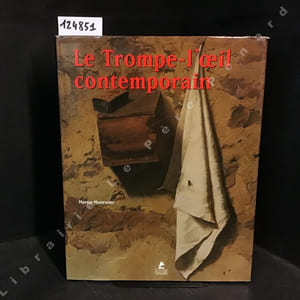 Le Trompe-L'oeil Contemporain - Les Maîtres Du Réalisme