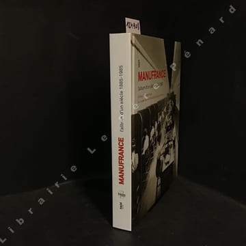 Manufrance - L'album d'un siècle 1885-1985. BESSE, Nadine