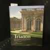 Trianon et le hameau de la Reine . MOULIN, Jacques - CARLIER, Yves (Avec la contribution de) - HAMMOND, Francis (Photographies) 