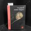 Un patient nomm&eacute; Wagner. BOUTELDJA, Pascal - Pr&eacute;face de Christian Merlin - Avant-propos de Henri Perrier