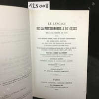 Dictionnaire de la langue des signes française d'autrefois. Le langage de la physionomie et du geste mis à la portée de tous.